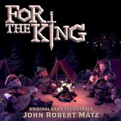 For the King (original Game Soundtrack)