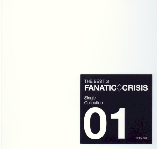 THE BEST of FANATIC◇CRISIS Single Collection01