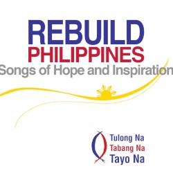 Rebuild Philippines (Songs of Hope and Inspiration)