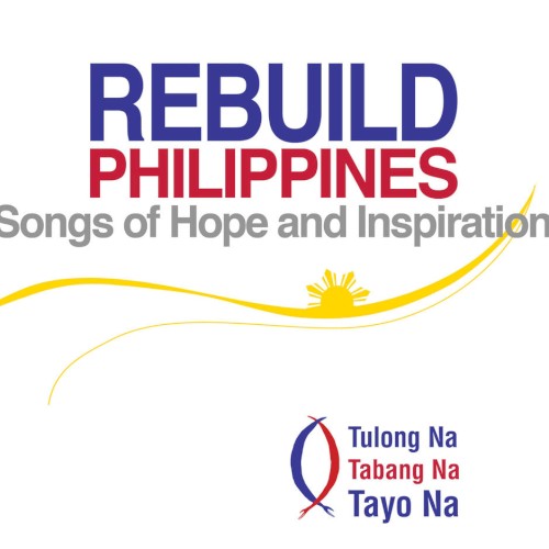 Rebuild Philippines (Songs of Hope and Inspiration)