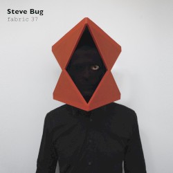 Fabric 37: Steve Bug