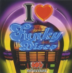 I Love Funky Disco, Volume 1