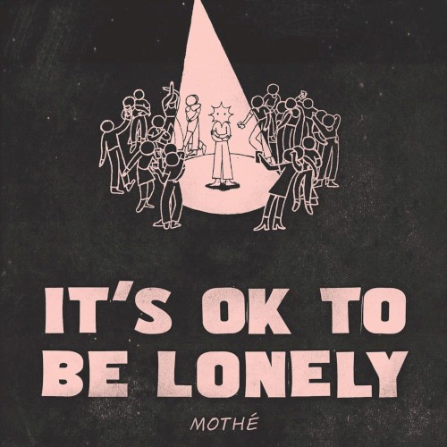 It's Ok to Be Lonely