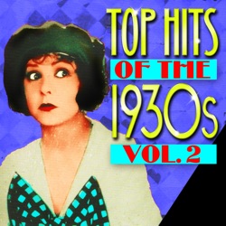 Top Hits of the 1930s, Volume 2
