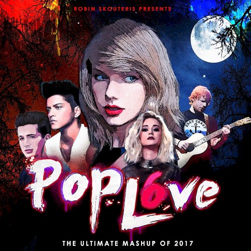 PopLove 6 (Mashup Of 2017)