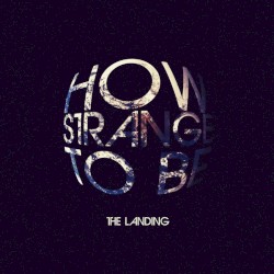 How Strange to Be
