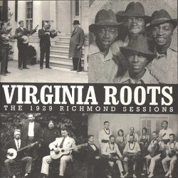 Virginia Roots: The 1929 Richmond Sessions