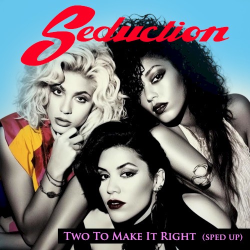 Two to Make It Right (sped up)