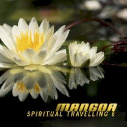 Spiritual Travelling 8 (Chillout Feeling)