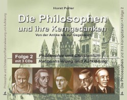 Die Philosophen und ihre Kerngedanken, Folge 2., Philosophie und Christentum: Rationalisierung und Aufklärung