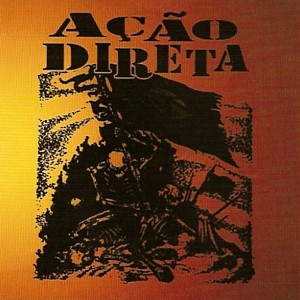 Ação Direta / In the Shit