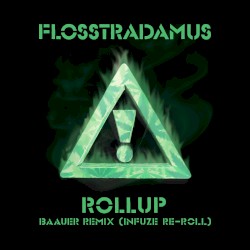 Roll Up (Baauer remix) (Infuze Re-Roll)