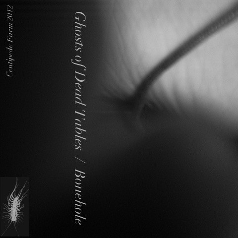 Ghosts of Dead Tables/Bonehole split