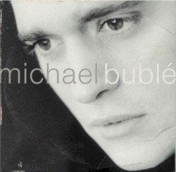 Selections From The 143/Reprise Album Michael Bublé