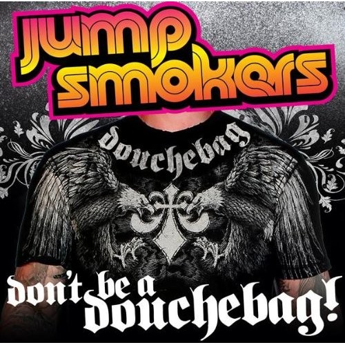 Don't Be A Douchebag!