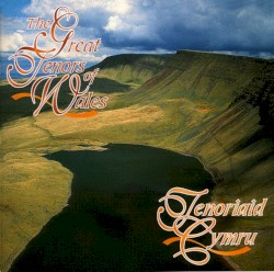 Tenoriaid Cymru / The Great Tenors of Wales