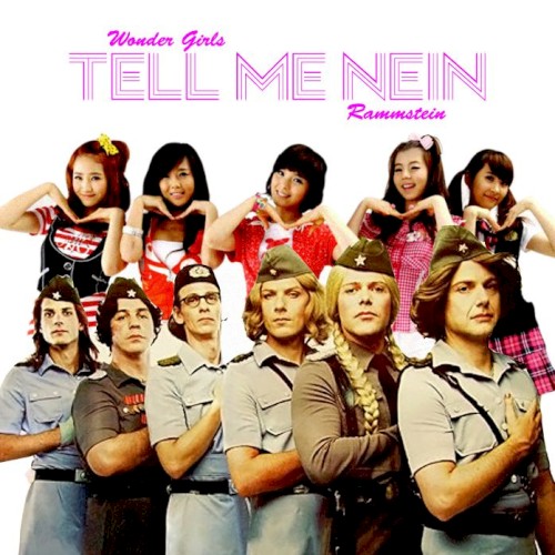 Tell Me Nein (Wonder Girls vs. Rammstein)