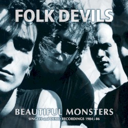 Beautiful Monsters (Singles & Demo Recordings 1984-86)