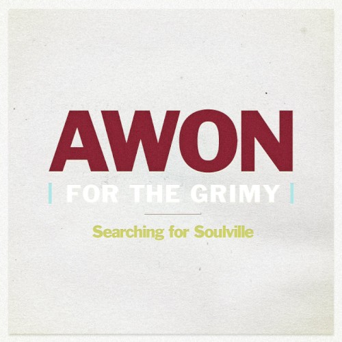 For the Grimy (Searching for Soulville)