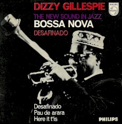 The New Sound in Jazz: "Bossa Nova: - Desafinado