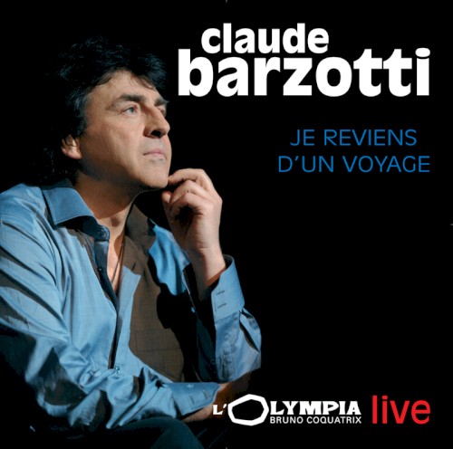 Je reviens d’un voyage (live à l’Olympia)