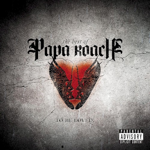 To Be Loved: The Best of Papa Roach