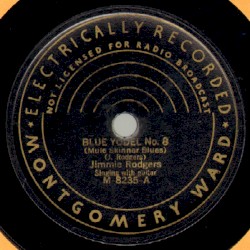 Blue Yodel No. 8 (Mule Skinner Blues) / True Blue Bill