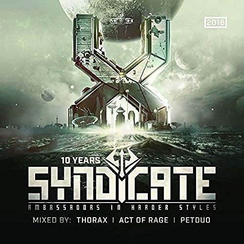 10 Years Syndicate: Ambassadors in Harder Styles