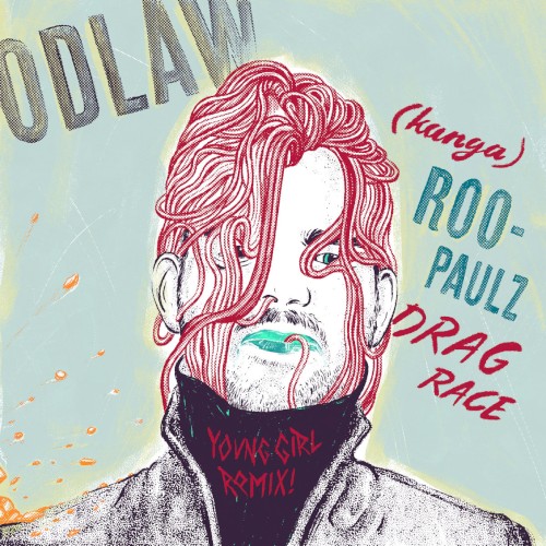 (kanga)Roo-Paulz Drag Race [Young Girl Remix]