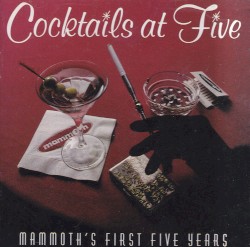 Cocktails at Five: Mammoth's First Five Years
