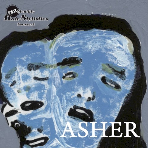 Monthly Hair Stylistics Season 2 #12: Asher