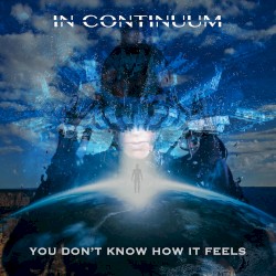 You Don't Know How It Feels