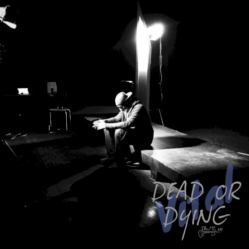Dead or Dying