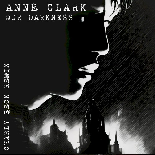 Our Darkness (Charly Beck Remix)
