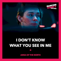 I Don’t Know What You See In Me