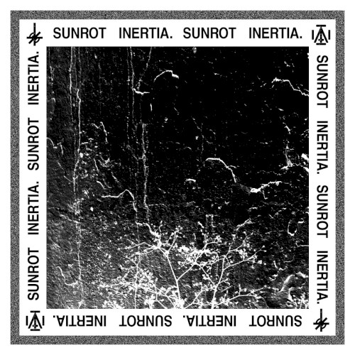 Sunrot // Inertia.