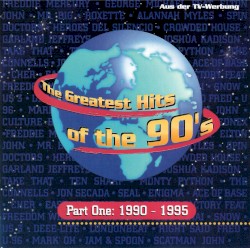 The Greatest Hits of the 90s - Part One: 1990-1995