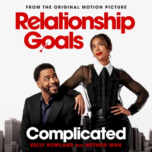 Complicated (From The Original Motion Picture “Relationship Goals”)