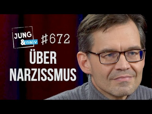 Jung & Naiv #672, „Psychologie-Professor Mitja Back über Narzissmus“