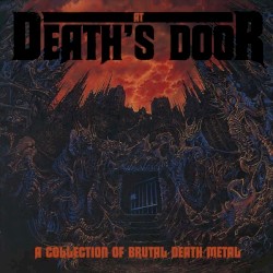 At Death's Door: A Collection of Brutal Death Metal