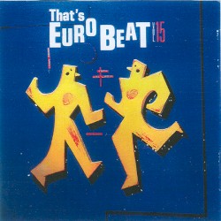 That's Eurobeat, Vol. 15