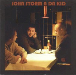 John Storm n da Kid