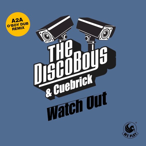 Watch Out (A2A O’ Boy dub remix)