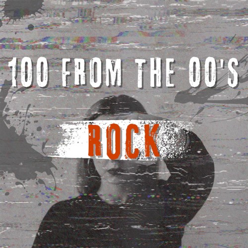 100 From the 00’s - Rock