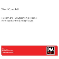 Fascism, the FBI & Native Americans: Historical & Current Perspectives