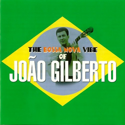 The Bossa Nova Vibe of João Gilberto