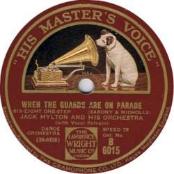 When the Guards Are on Parade / Oh, Rosalita