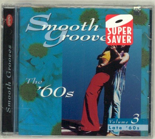 Smooth Grooves: The '60s, Vol. 3: Late '60s