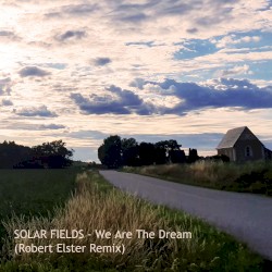 We Are the Dream (Robert Elster remix)