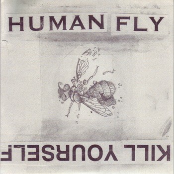 Humanfly / Kill Yourself